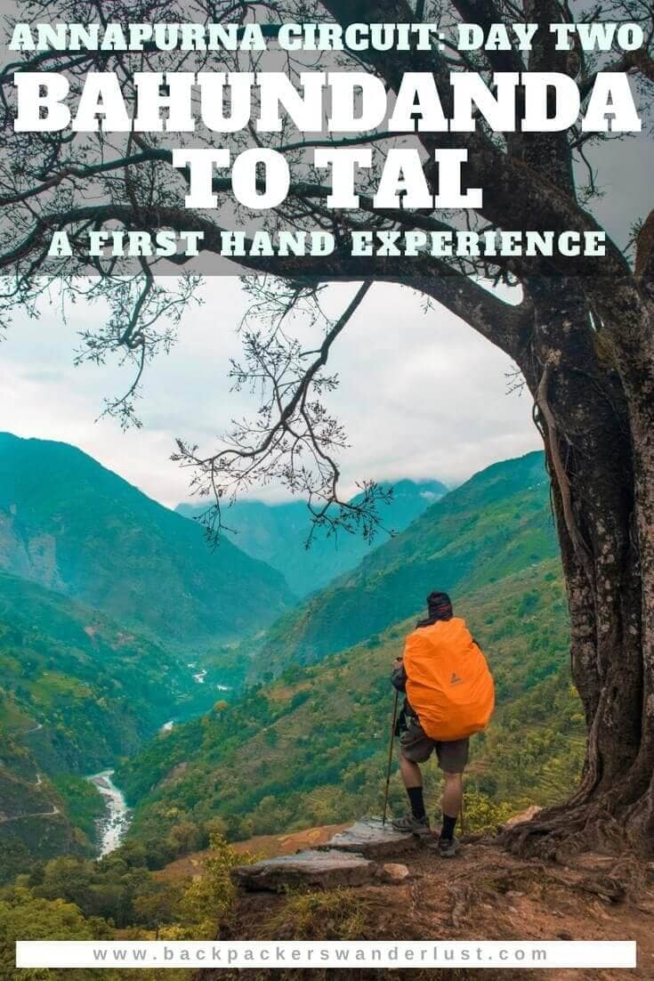 Second day on the Annapurna Circuit and it was certainly one of the hardest and definitely the wettest. Day two will take us from Bahundanda to Ghermu, Ghermu to Jagat and finally Jagat to Tal. The total journey from Bahundanda to Tal consists of 17 kilometers of hiking over 9 hours (excluding a stop for lunch) and an elevation increase of 390 meters.