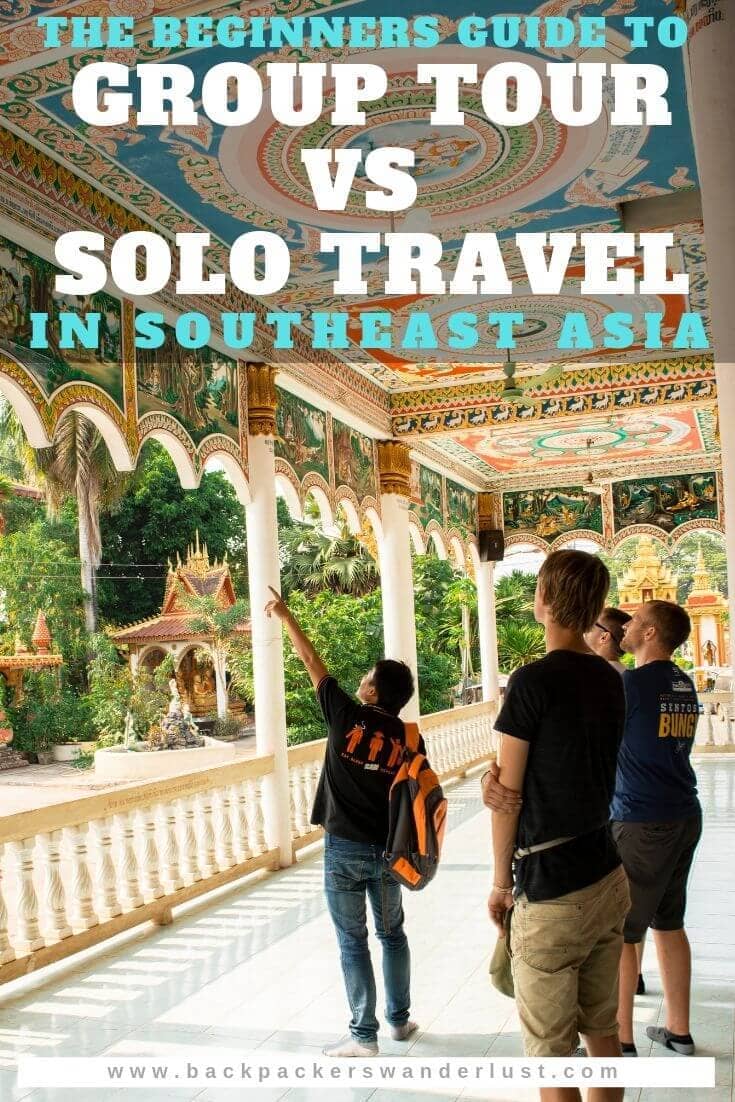 Unsure about what is the best way to travel for your first time in Southeast Asia? Find out the main differences between doing a group tour vs solo travel to figure out which is best for you, this ultimate guide has you covered!