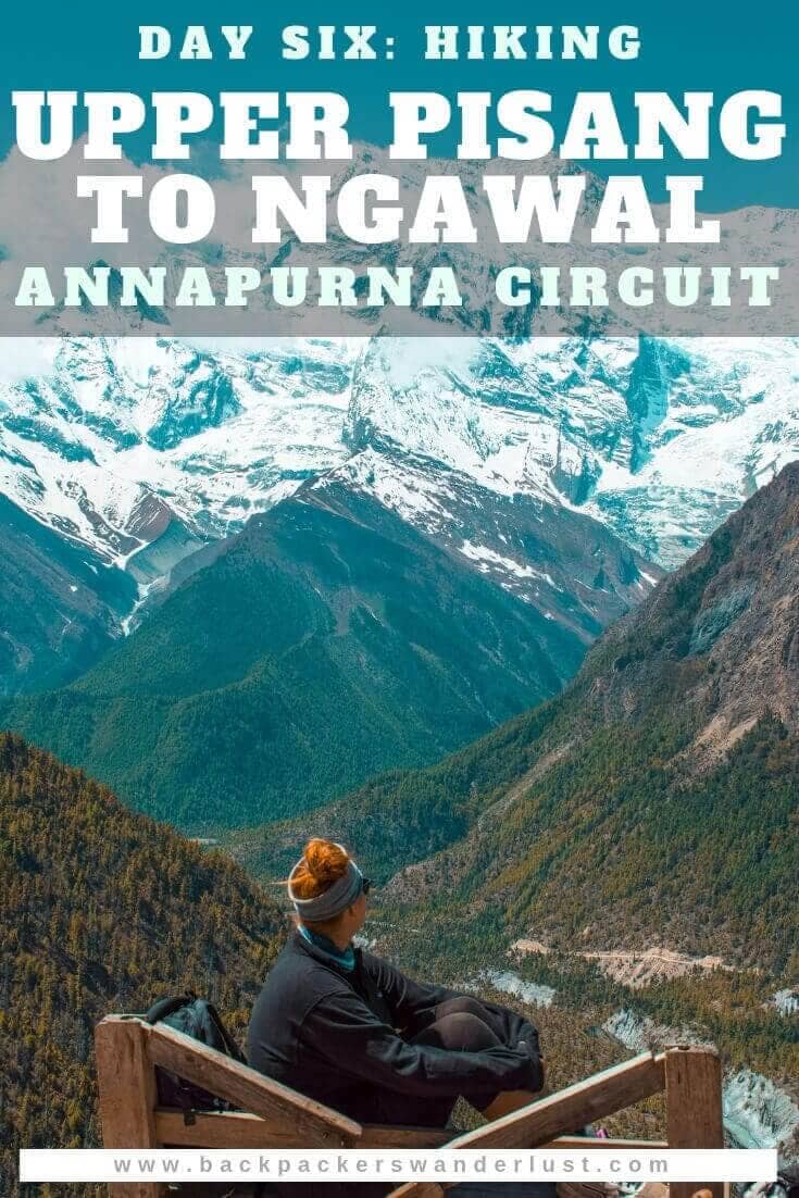 Trekking from Upper Pisang to Ngawal in Nepal on the Annapurna Circuit. Day six will take us from Upper Pisang to Ghyaru and Ghyaru to Ngawal. The total journey from Upper Pisang to Ngawal consists of 10 kilometers of hiking over 6 hours and a elevation increase of 370 meters.